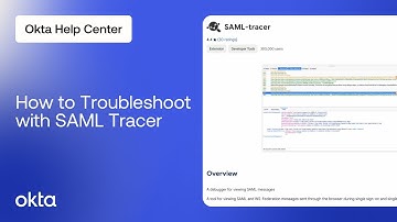 How to Troubleshoot with SAML Tracer | Okta Support