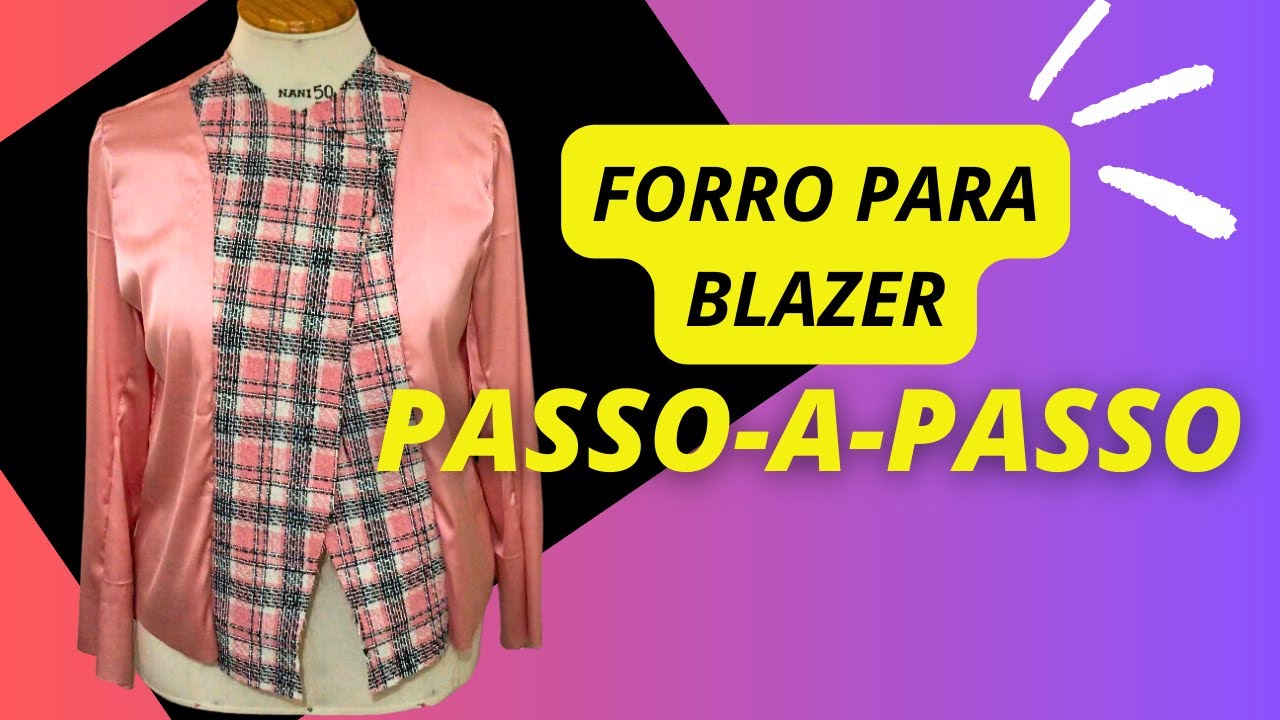 Como Fazer um Forro para Blazer com Excelência