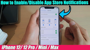 iPhone 12/12 Pro: How to Enable/Disable App Store Notifications