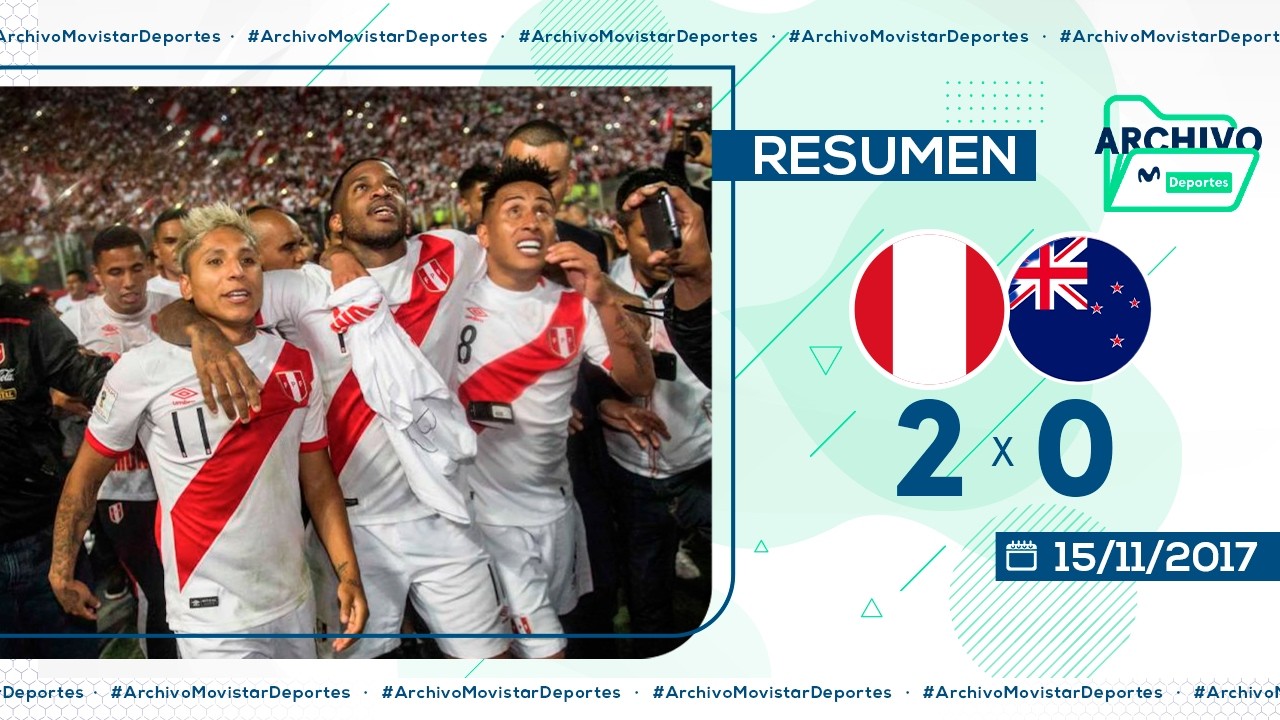 PERÚ 2-0 NUEVA ZELANDA Y CLASIFICACIÓN A RUSIA 2018 | 15/11/2017 | #ArchivoMovistarDeportes 🇵🇪⚽🇳🇿