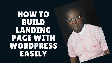 How to build landing page with wordpress easily