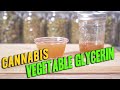 How to make cannabis vegetable glycerin