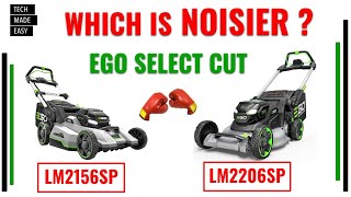 NOISE TESTED EGO Select Cut LM2206sp vs EGO Select cut LM2156sp