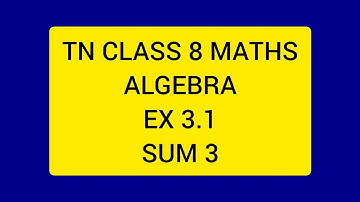 TN CLASS 8 MATHS ALGEBRA EX 3.1 SUM 3.