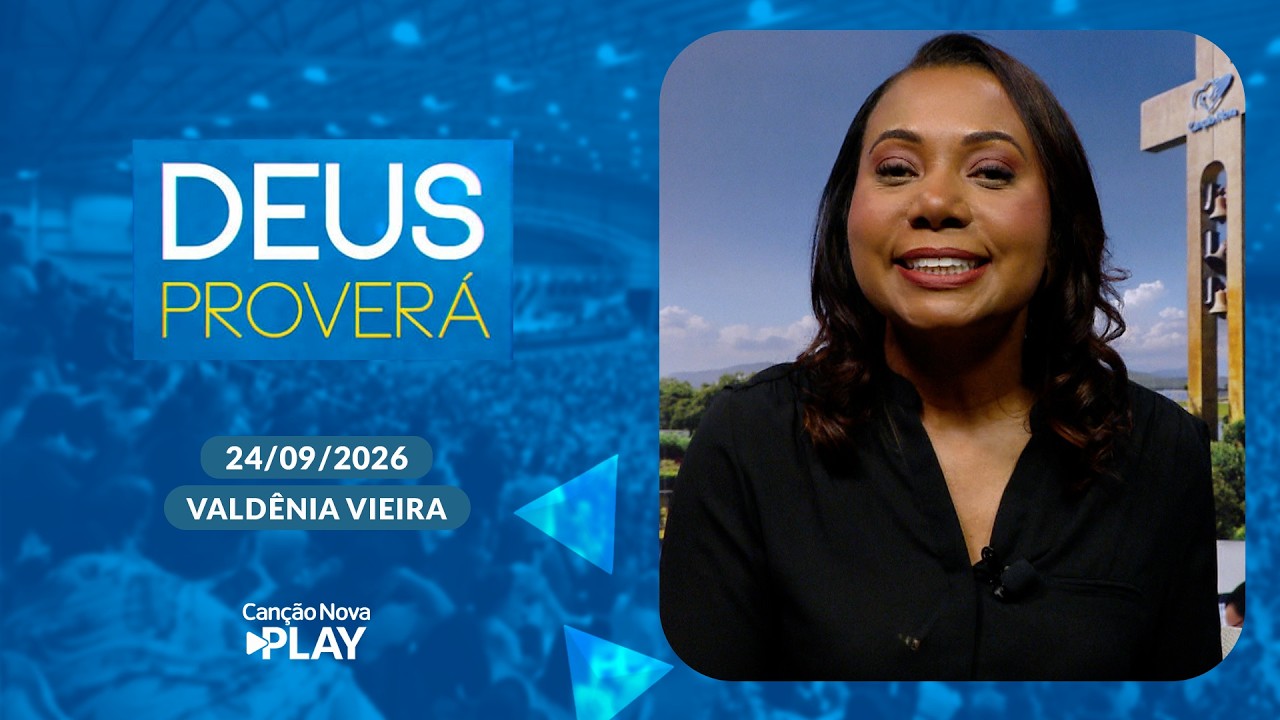 Programa Deus Proverá com Valdênia Vieira -  24/09/2026