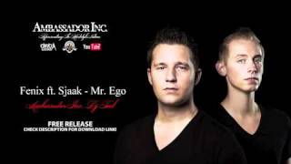 Fenix ft. Sjaak - Mr Ego (Ambassador Inc. DJ Tool) (preview)