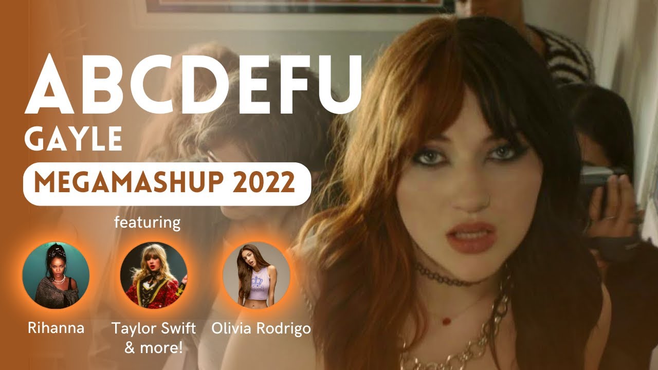 ABCDEFU the Megamix | ft. Rihanna, Adele, Olivia Rodrigo, Taylor Swift & more!