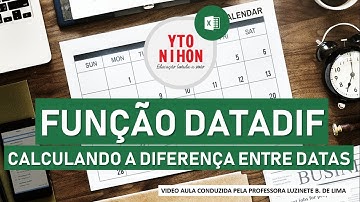 Função DataDif - Calculando a diferença entre datas no Excel
