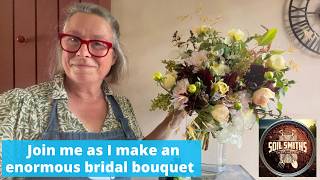 She Said "Look Up the Venue First." Join me creating the bridal bouquet.