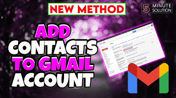 How to add contacts to Gmail account 2024