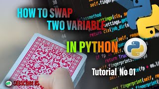 How to Swap 2 Veriables in Python | Python Tutorial (lesson no 01)