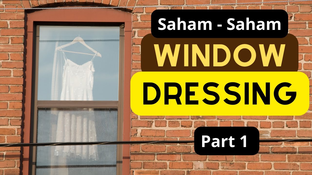 Persiapan Windows Dressing !! SahamSaham untuk Window Dressing 2022