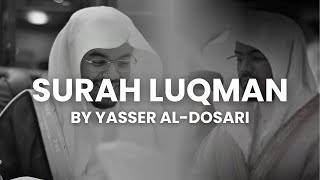 Download Lagu Surah Luqman by Yasser Al-Dosari | Spectacular Quran Recitation MP3