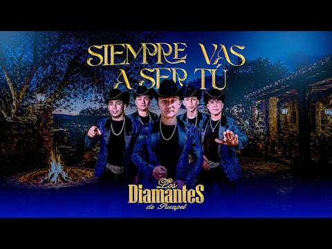Los Diamantes de Purapel - Siempre Vas A Ser Tú (Video Oficial)