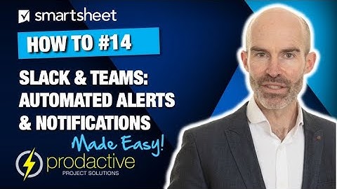 Smartsheet demo of automated alerts and notifications to Slack and Teams