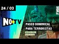 NO+TV: Paseo Dominical para Terroristas