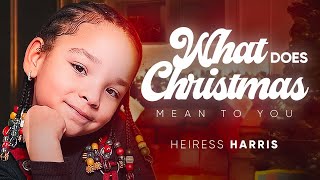 Heiress Harris 🎄What Does Christmas Mean to You (Official Lyric Video)