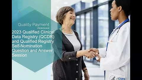Self-Nomination, Data Validation, & Qualified Clinical Data Registry (QCDR) Measure Submission Q & A