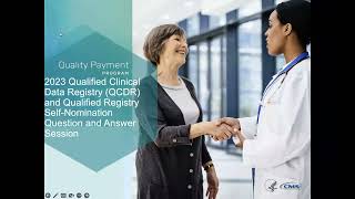Self-Nomination, Data Validation, & Qualified Clinical Data Registry (QCDR) Measure Submission Q & A
