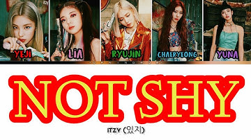 ITZY Not Shy Lyrics (있지 Not Shy 가사) [Color Coded Lyrics/Han/Rom/INA]