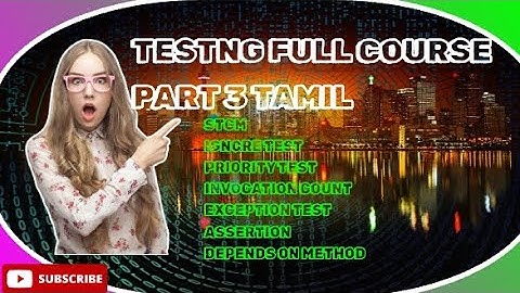 TestNG Full course Part 3/Ignore Test,Priority Test,Depends on method,Exception test,Assertion Tamil