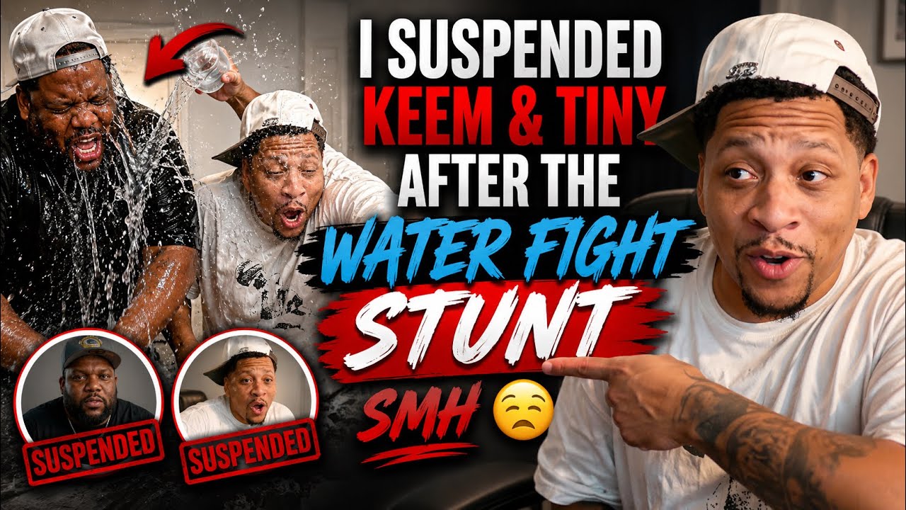 I Suspended Keem And Tiny After The Water Fight Stunt SMH
