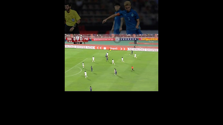 Thái Lan vs Philipin  Lượt Về| Bàn Thắng Gây Tranh Cãi | Sức Ép Quá Kinh Khủng #football