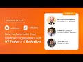 How to Automate Your Membership Engagement using WP Fusion and BuddyBoss | BuddyBoss Webinars