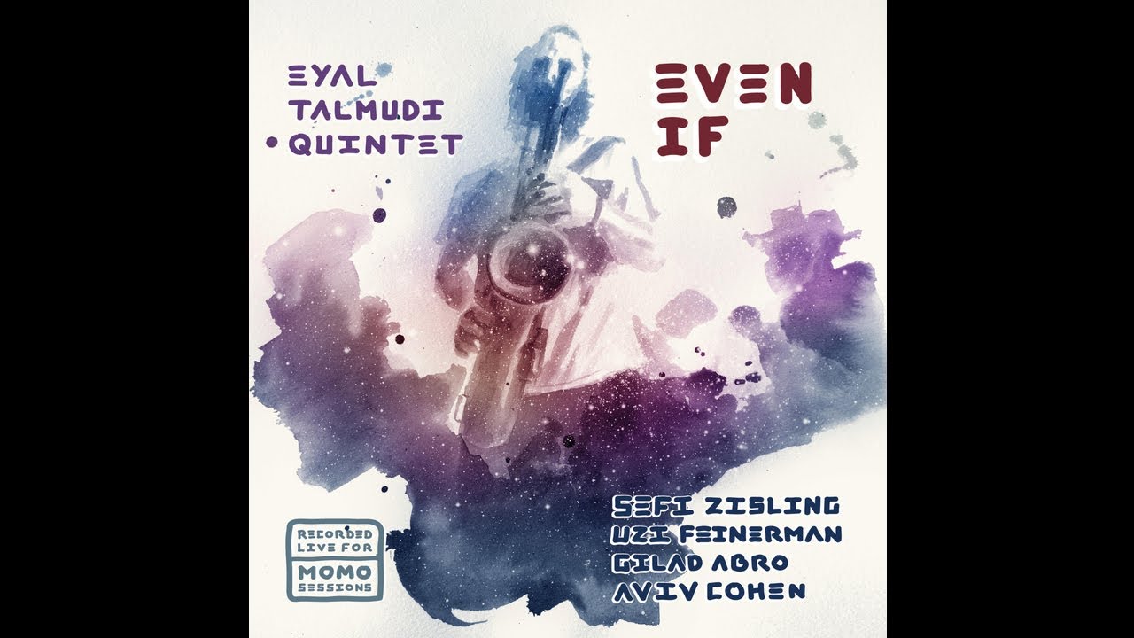 Eyal Talmudi - Even If Eyal Talmudi - Even If