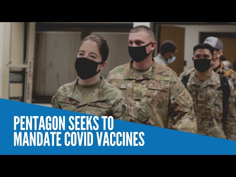 Pentagon seeks to mandate COVID vaccines