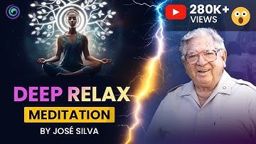 3 To 1 Method by José Silva | Silva Method Guided Meditation | Guided Deep Relax Meditation