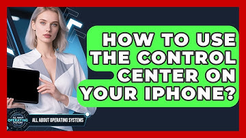 How To Use The Control Center On Your iPhone? - All About Operating Systems