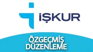 İşkur Özgeçmiş Düzenleme Nasıl Yapılır - Kişisel Bilgiler Düzenleme