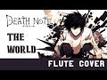 The World- Death Note OP1 [Kiwi Flute]