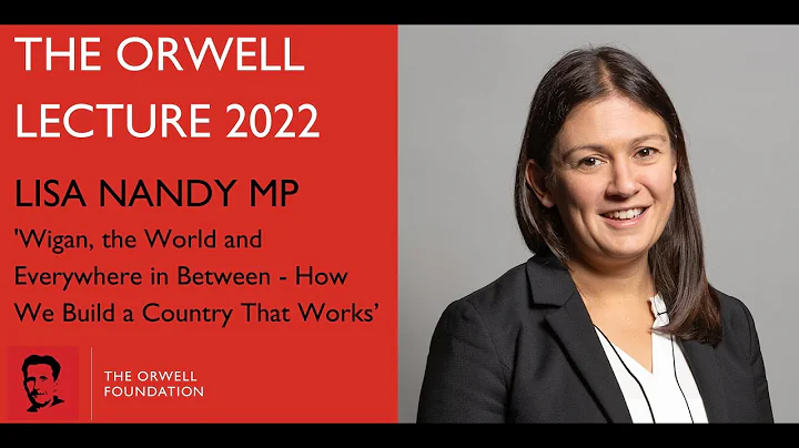 The Orwell Memorial Lecture 2022: Lisa Nandy