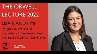 The Orwell Memorial Lecture 2022: Lisa Nandy by The Orwell Foundation 1,448 views 1 year ago 1 hour, 4 minutes