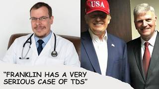 On Franklin Grahams Trump Derangement Syndrome