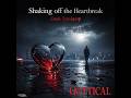 Shaking off the Heartbreak by Gottical - an emotional dark synthpop track