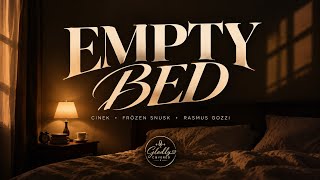 Cinek, Frözen Snusk, Rasmus Gozzi - Empty Bed | Lyrics