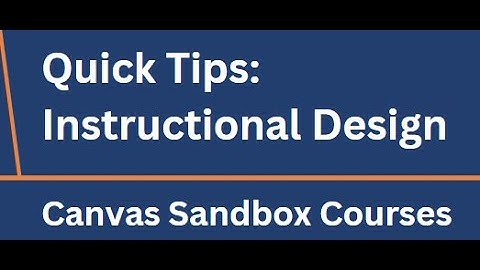 Quick Tips: Building a Canvas Sandbox Course