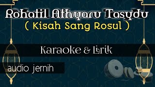 Rohatil | Kisah Sang Rosul [Karaoke + Lirik] versi Hadroh - audio Jernih