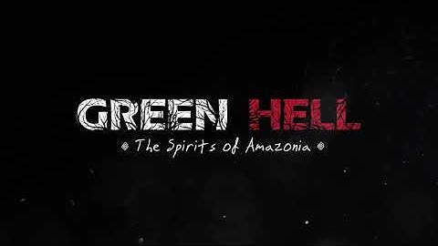Green Hell - Spirits of Amazonia - Date Reveal