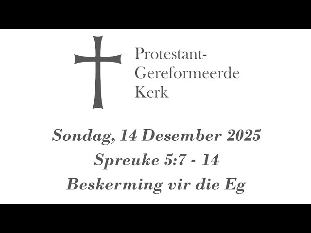Spreuke 5:7 - 14 (Beskerming vir die Eg)