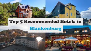 Top 5 Recommended Hotels In Blankenburg Best Hotels In Blankenburg