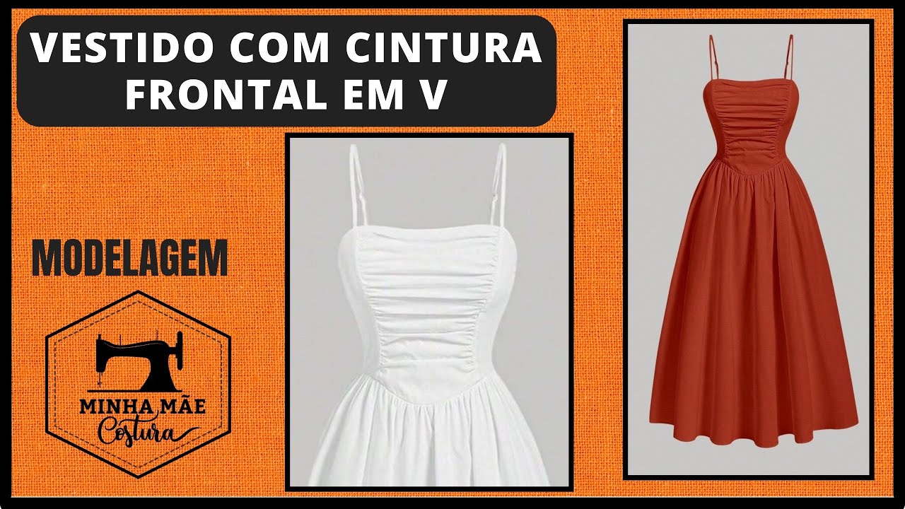 VESTIDO COM CINTURA FRONTAL EM V - PASSO A PASSO DA MODELAGEM