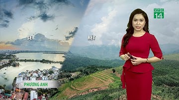 Thời tiết 6h 02/05/2020: Tiết trời mát mẻ và dễ chịu cho Bắc Bộ trong sáng sớm nay| VTC14