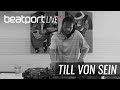 Till von sein  beatport live