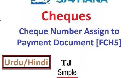 SAP-FI-Bank-02 - Cheque Number Assign to Payment Document in SAP S/4HANA [FCH5] - Urdu/Hindi
