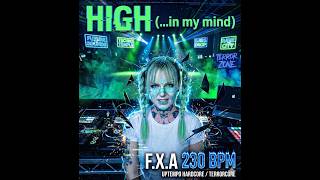 FXA - High (...in my mind...) [230 BPM]