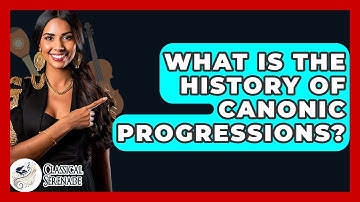What Is The History Of Canonic Progressions? - Classical Serenade